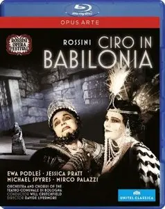 Will Crutchfield, Orchestra of the Teatro Comunale di Bologna - Rossini: Ciro in Babilonia (2013) [Blu-Ray]