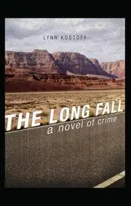 «The Long Fall» by Lynn Kostoff