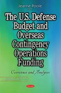 The U.S. Defense Budget and Overseas Contingency Operations Funding