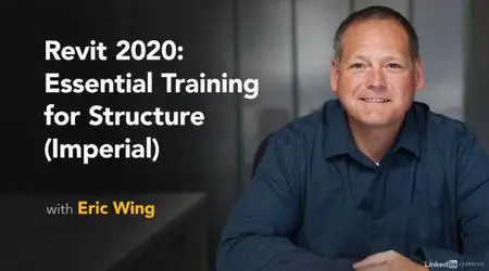 Revit 2020: Essential Training for Structure (Imperial)