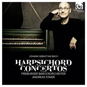 J. S. Bach Harpsichord Concertos - Andreas Staier, Freiburger Barockorchester (2015) [Official Digital Download 24bit/96kHz]