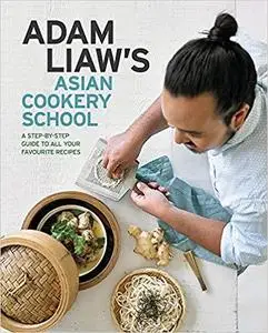Adam Liaw's Asian Cookery School