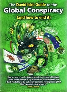 The David Icke Guide to the Global Conspiracy (Repost)