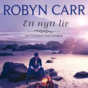 «Ett nytt liv» by Robyn Carr