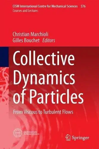 Collective Dynamics of Particles: From Viscous to Turbulent Flows (CISM International Centre for Mechanical Sciences)