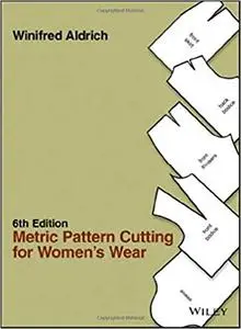 Metric Pattern Cutting for Women's Wear, 6th Edition