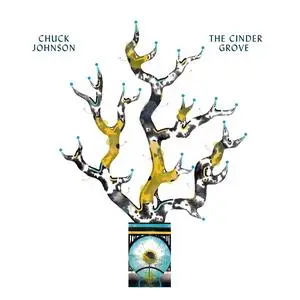 Chuck Johnson - The Cinder Grove (2021) [Official Digital Download 24/96]