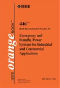 IEEE Recommended Practice for Emergency and Standby Power Systems for Industrial and Commerical Applications (Repost)