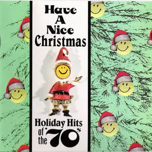 VA - Have A Nice Christmas-Holiday Hits Of The 70's (1994) {Rhino} **[RE-UP]**