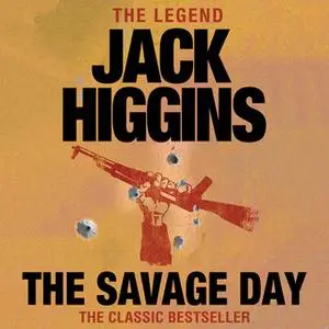 «The Savage Day» by Jack Higgins