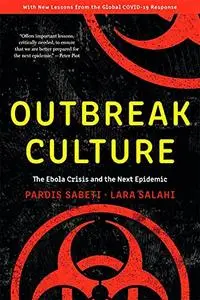 Outbreak Culture: The Ebola Crisis and the Next Epidemic, With a New Preface and Epilogue