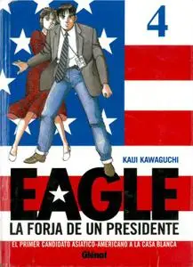 Eagle - La forja de un presidente (Tomo 4)