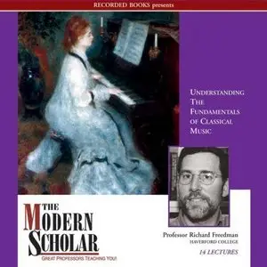 Understanding the Fundamentals of Classical Music (The Modern Scholar) (Audiobook)