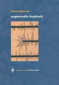 Angewandte Biophysik by Helmut Pfützner