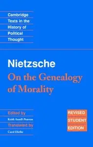 Nietzsche: 'On the Genealogy of Morality' (repost)