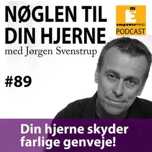 «S7E11 - Din hjerne skyder farlige genveje» by Jørgen Svenstrup