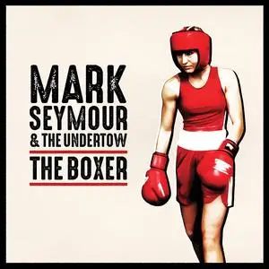 Mark Seymour & The Undertow - The Boxer (2024) [Official Digital Download 24/48]