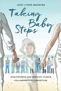 Taking Baby Steps : How Patients and Fertility Clinics Collaborate in Conception