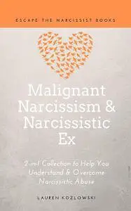 «Malignant Narcissism & Narcissistic Ex» by Lauren Kozlowski