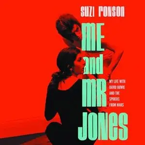 Me and Mr Jones: My Life with David Bowie and the Spiders from Mars [Audiobook]