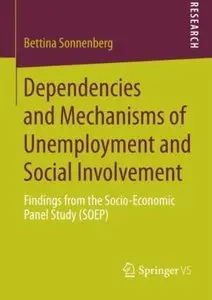 Dependencies and Mechanisms of Unemployment and Social Involvement: Findings from the Socio-Economic Panel Study (SOEP)