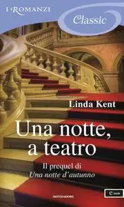 Linda Kent - Una notte, a teatro