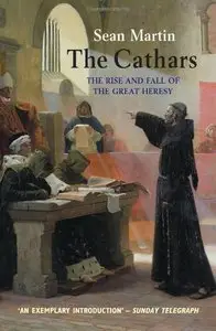 The Cathars: The Most Successful Heresy of the Middle Ages (repost)
