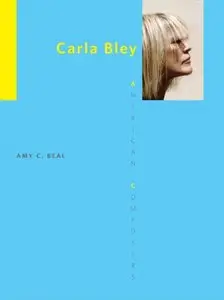 Carla Bley (American Composers)