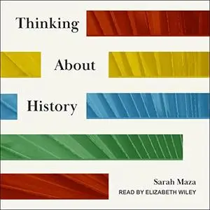 Thinking About History [Audiobook]