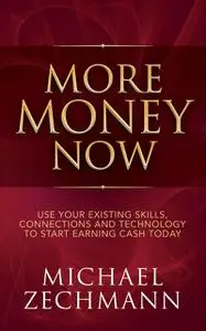 «More Money Now» by Michael Zechmann