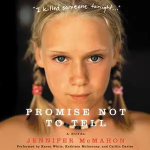 «Promise Not to Tell» by Jennifer McMahon