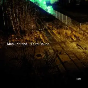 Manu Katche - Third Round (2010) [Official Digital Download 24/88]