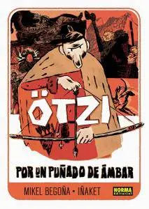 Ötzi. Por un Puñado de Ámbar