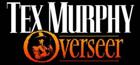 Tex Murphy: Overseer (1998)