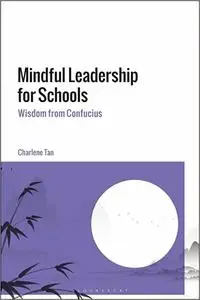 Mindful Leadership for Schools: Wisdom from Confucius