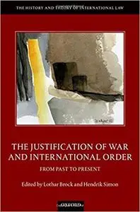 The Justification of War and International Order: From Past to Present