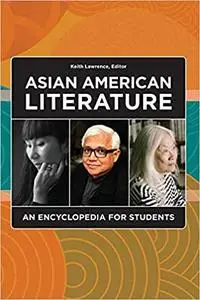 Asian American Literature: An Encyclopedia for Students