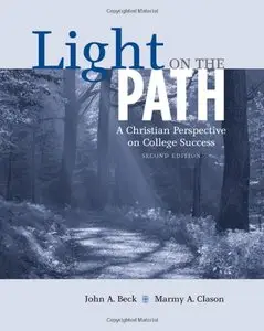 Light on the Path: A Christian Perspective on College Success, 2nd edition