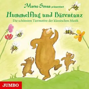 «Hummelflug und Bärentanz: Die schönsten Tiermotive der klassischen Musik» by Marko Simsa