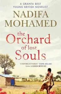 «The Orchard of Lost Souls» by Nadifa Mohamed