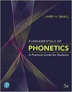 Fundamentals of Phonetics: A Practical Guide for Students (Repost)