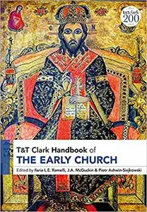 T&T Clark Handbook of the Early Church: T&T Clark Companion