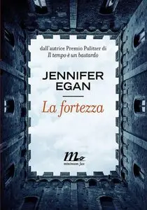 Jennifer Egan - La fortezza (repost)