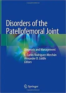 Disorders of the Patellofemoral Joint: Diagnosis and Management (repost)