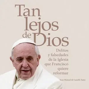 «Tan lejos de dios» by Juan Manuel de Castells Tejón