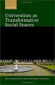 Universities as Transformative Social Spaces: Mobilities and Mobilizations from South Asian Perspectives