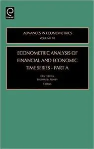 Econometric Analysis of Financial and Economic Time Series Part A, Volume 20