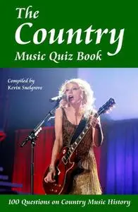«The Country Music Quiz Book» by Kevin Snelgrove