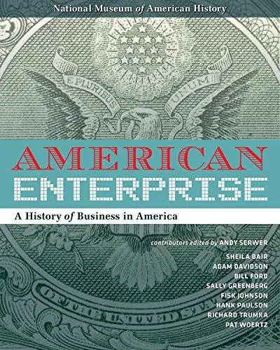 American Enterprise: A History of Business in America (Repost)