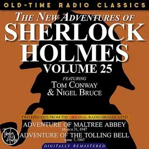 «THE NEW ADVENTURES OF SHERLOCK HOLMES, VOLUME 25:   EPISODE 1: ADVENTURE OF MALTREE ABBEY  EPISODE 2: ADVENTURE OF THE